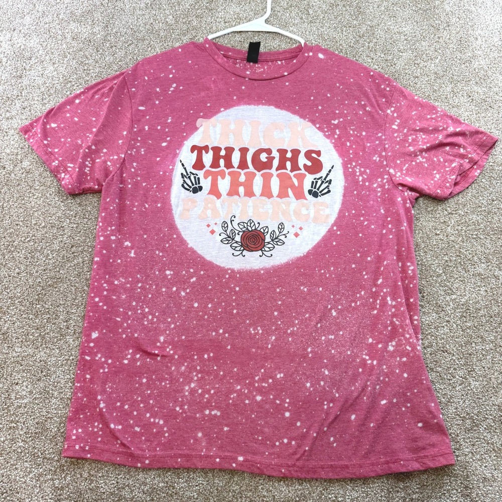 Women L Thick Thighs Thin Patience Bleached T-Shirt Funny Splatter Tee Rose Top
